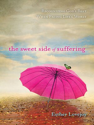 cover image of The Sweet Side of Suffering
